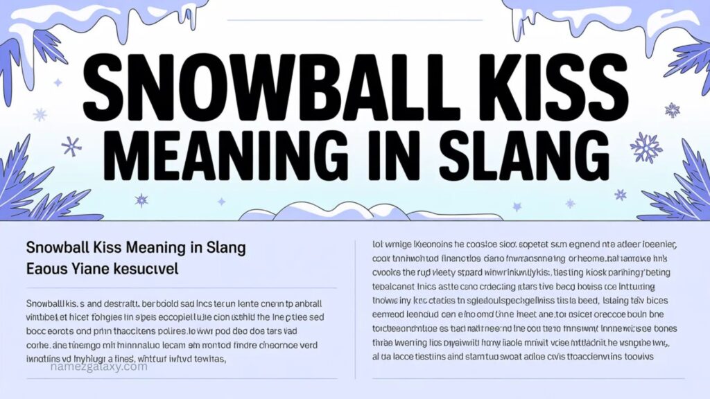 Snowball Kiss Meaning in Slang