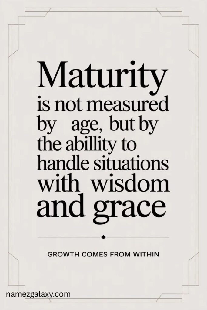 Being Mature Quotes