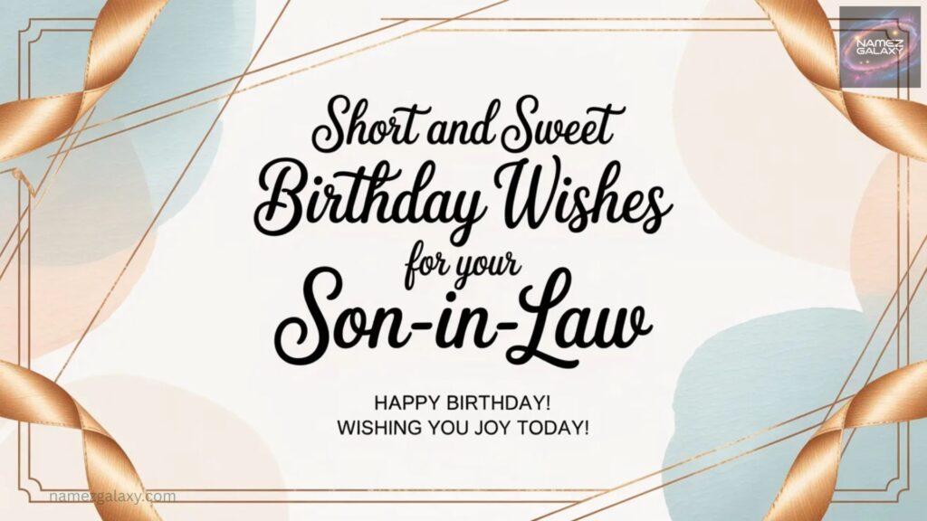 Short and Sweet Birthday Wishes for Your Son-in-Law