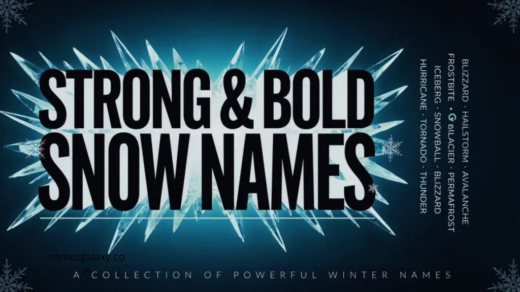 618+ Names That Mean Snow Cultural Meaning, Identity Psychology, and Modern Appeal (1)