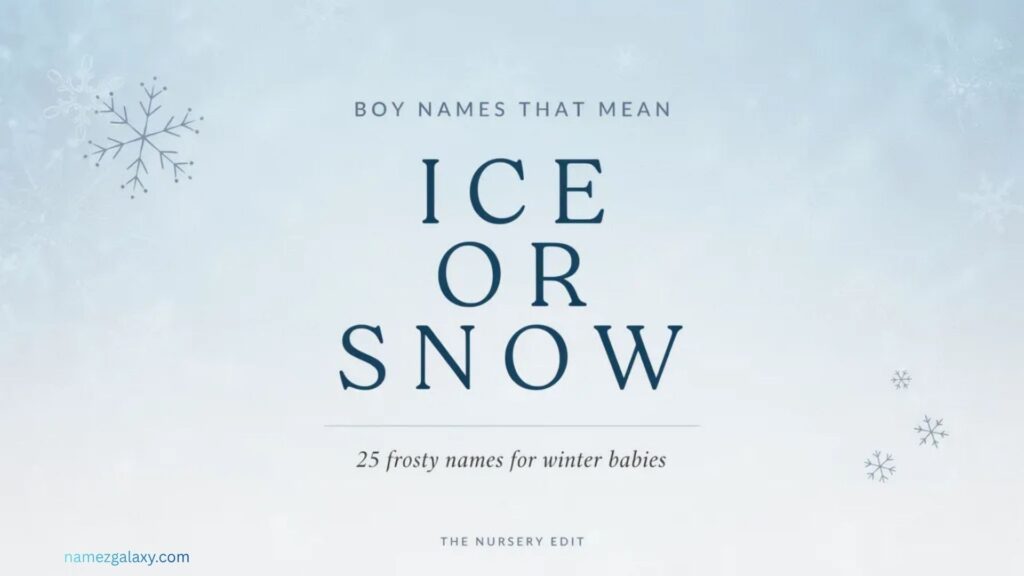 Boy Names That Mean Ice or Snow