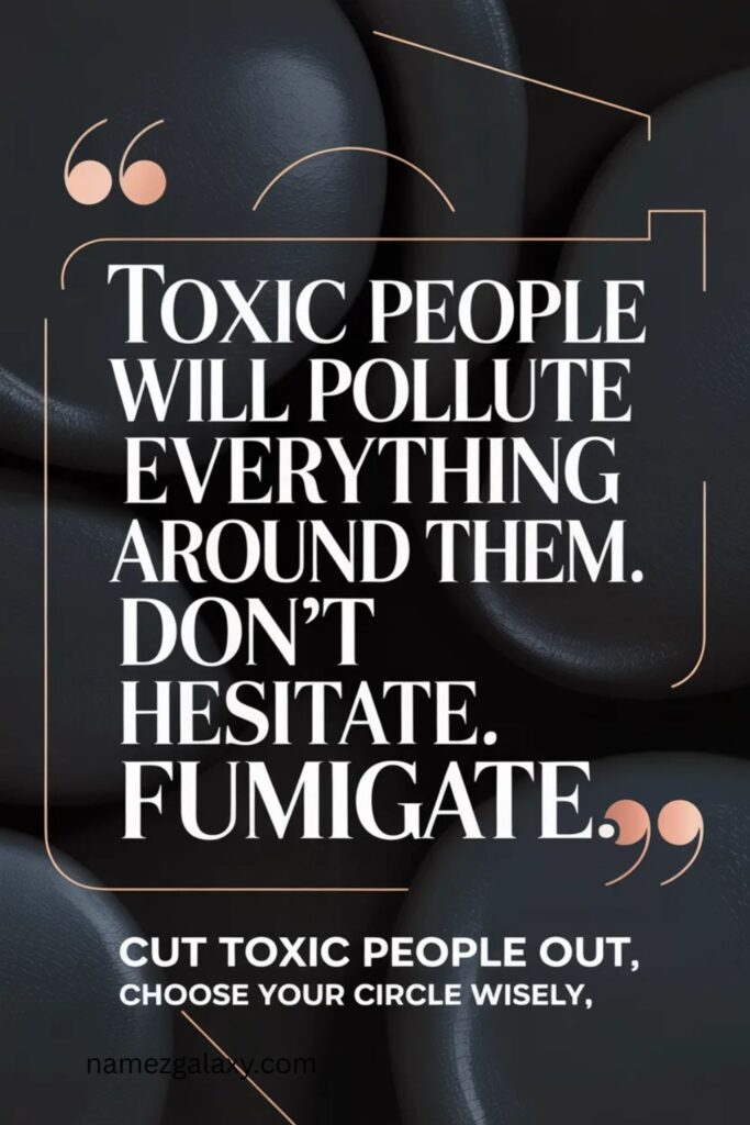 Short Toxic People Quotes for Instagram Captions