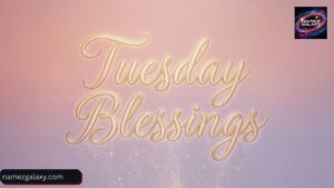Tuesday Blessings