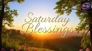 Saturday Blessings