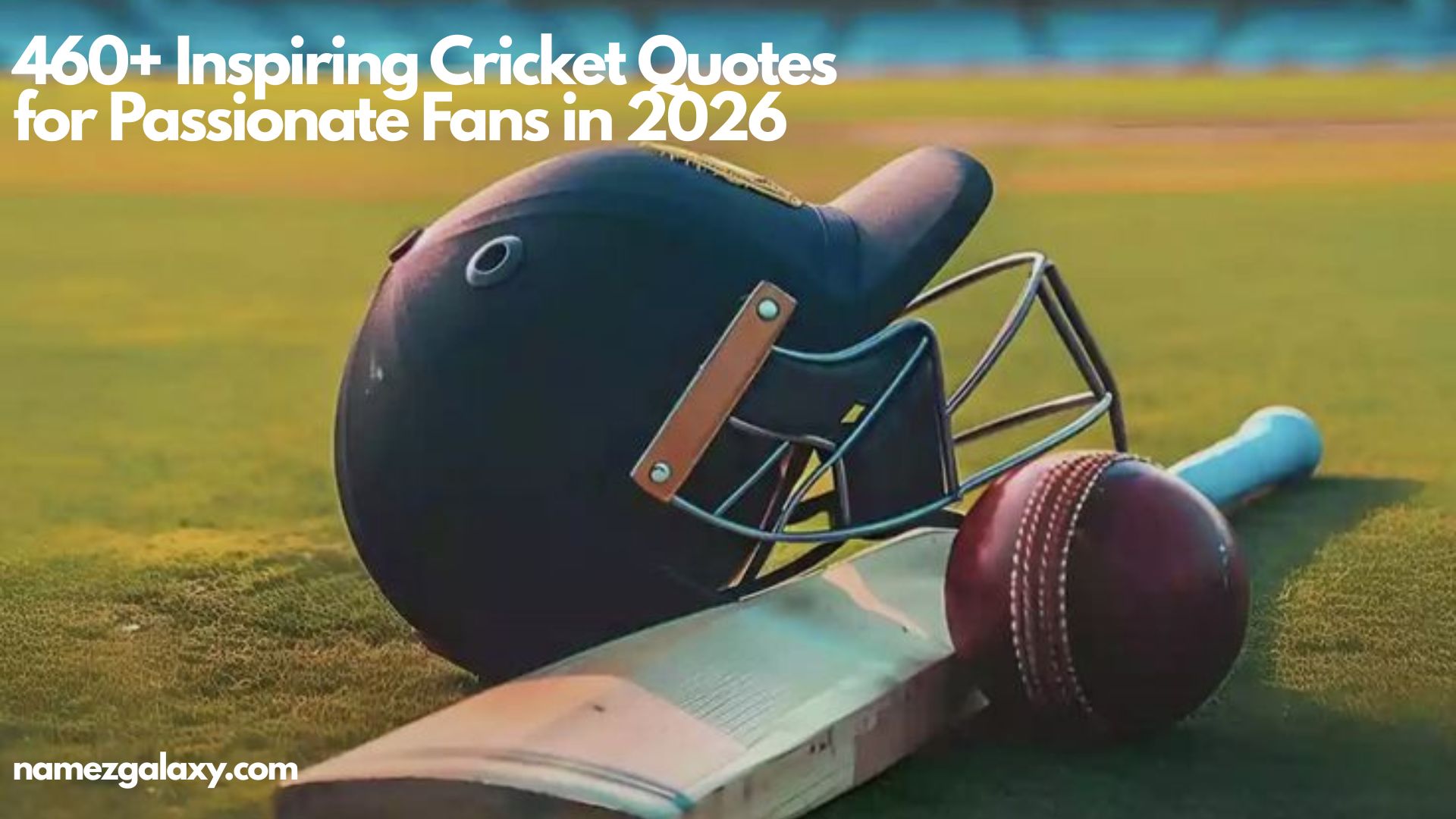 460+ Inspiring Cricket Quotes for Passionate Fans in 2026