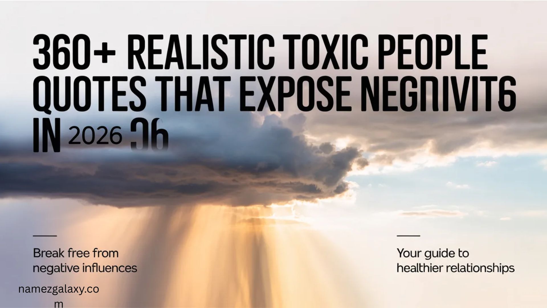 360+ Realistic Toxic People Quotes That Expose Negativity In 2026