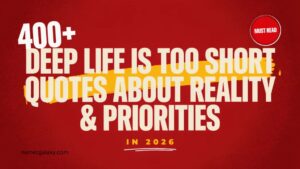 400+ Deep Life Is Too Short Quotes About Reality & Priorities In 2026