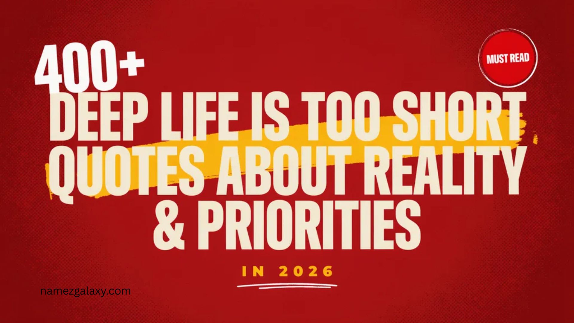 400+ Deep Life Is Too Short Quotes About Reality & Priorities In 2026
