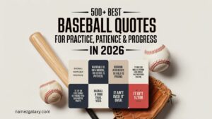 500+ Best Baseball Quotes For Practice, Patience & Progress In 2026